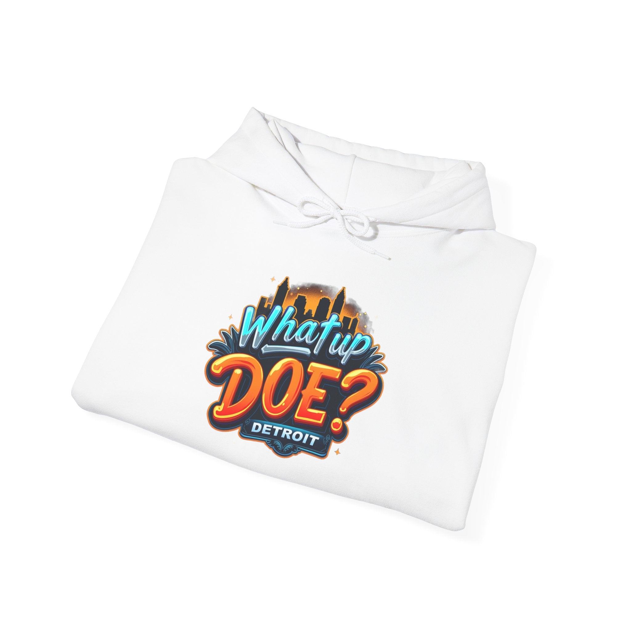 What Up Doe Hooded Sweatshirt