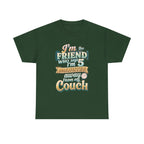 “I’m the Friend Who’s 5 Minutes From the Couch” Retro Comfort Shirt - Graphic Tee