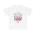 Praise Is What I Do! T-Shirt — Pink Inspirational Gospel Tee