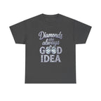 Diamond-Graphic Tee — "Diamonds Are Always a Good Idea" Sparkle Shirt