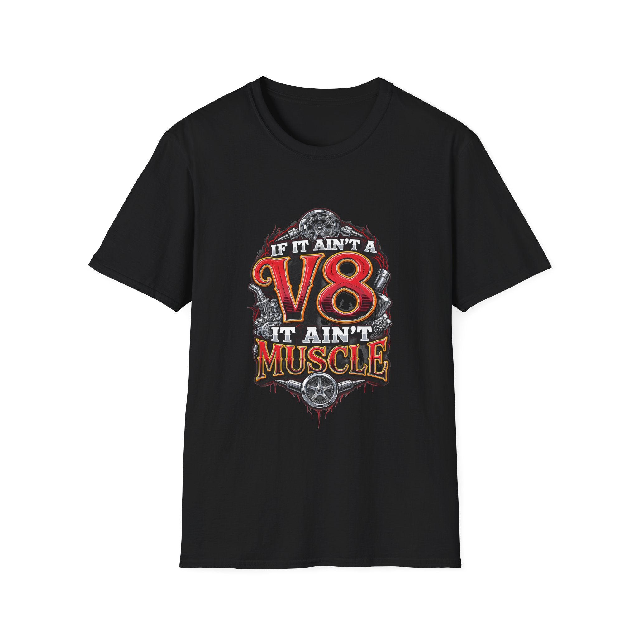 If It Ain't A V8 It Ain't Muscle T-Shirt