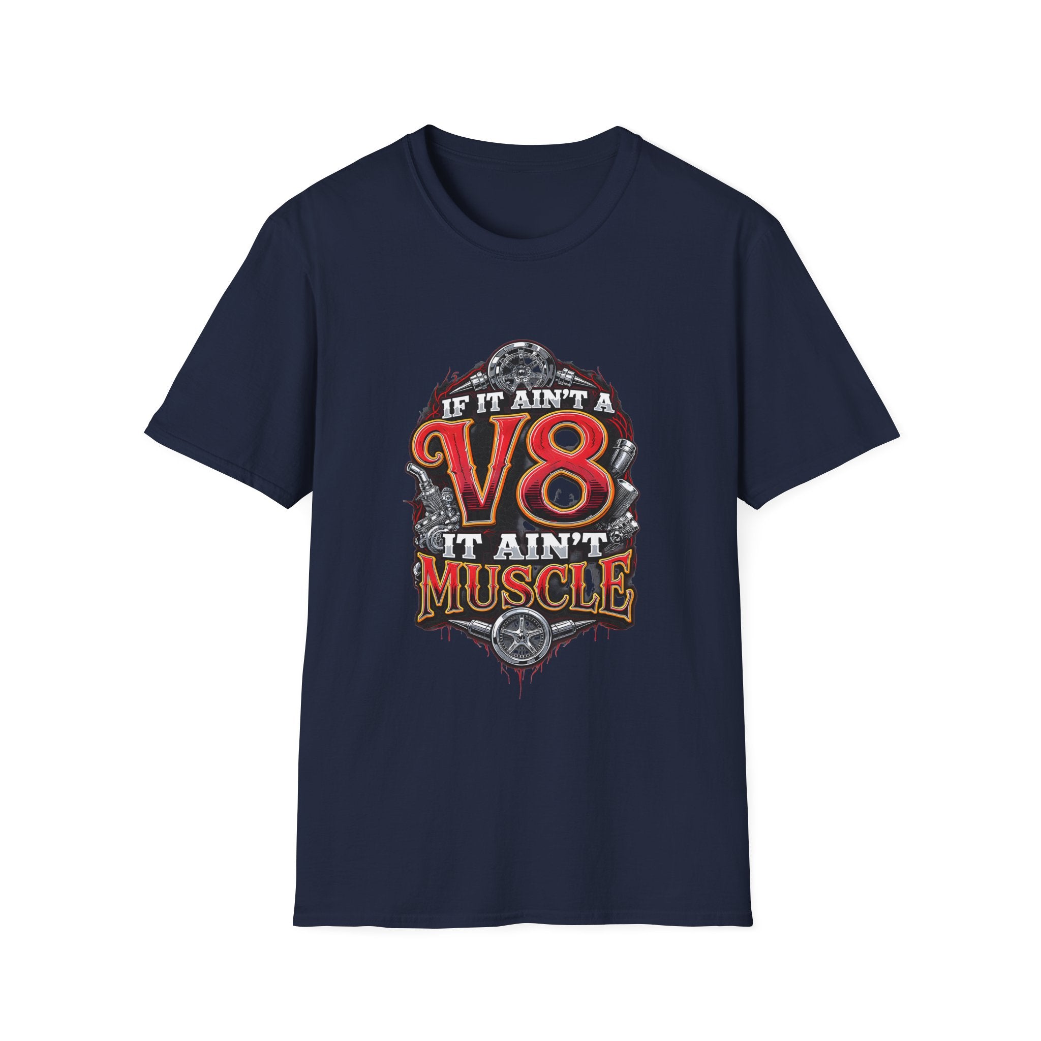 If It Ain't A V8 It Ain't Muscle T-Shirt