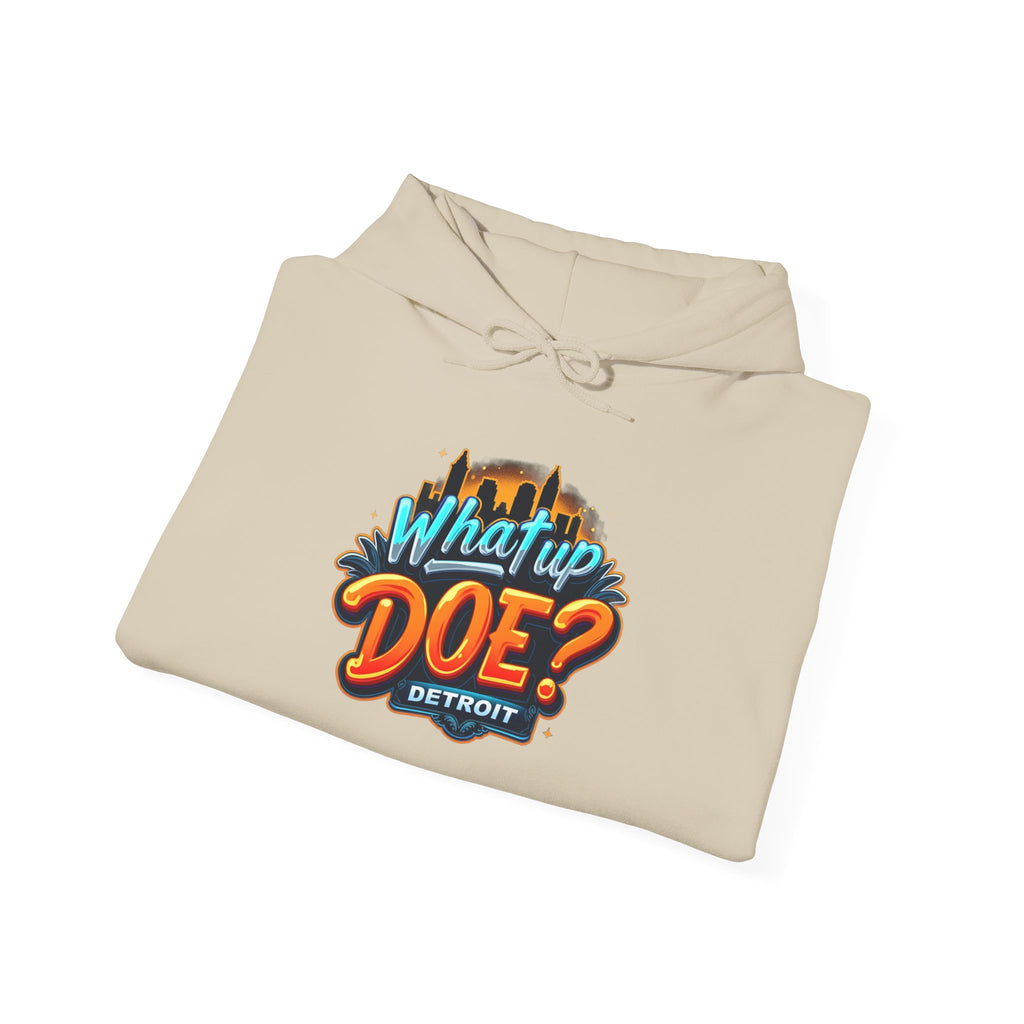 What Up Doe Hooded Sweatshirt