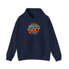 What Up Doe Hooded Sweatshirt