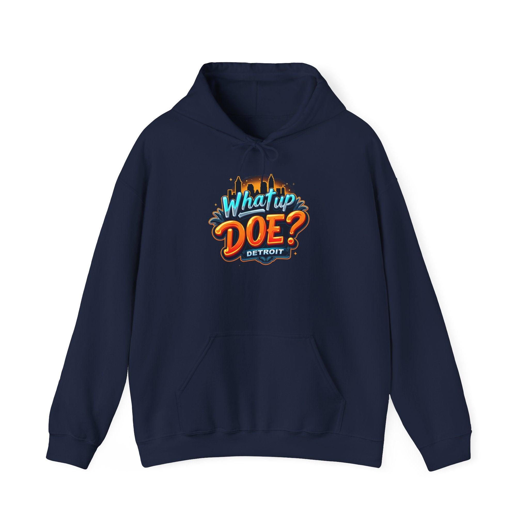 What Up Doe Hooded Sweatshirt