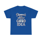 Diamond-Graphic Tee — "Diamonds Are Always a Good Idea" Sparkle Shirt