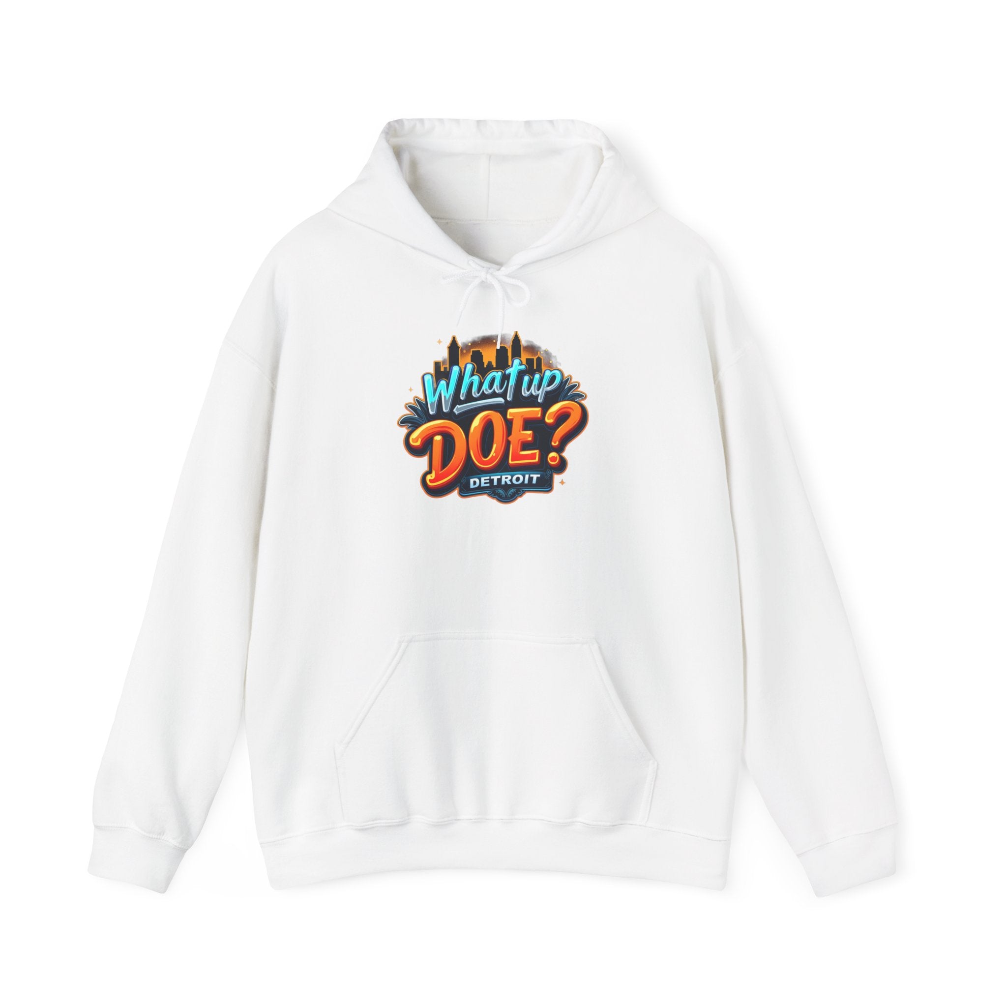 What Up Doe Hooded Sweatshirt