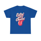Eatin' Ain't Cheatin' T-Shirt — Funny Graphic Tee
