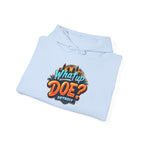 What Up Doe Hooded Sweatshirt