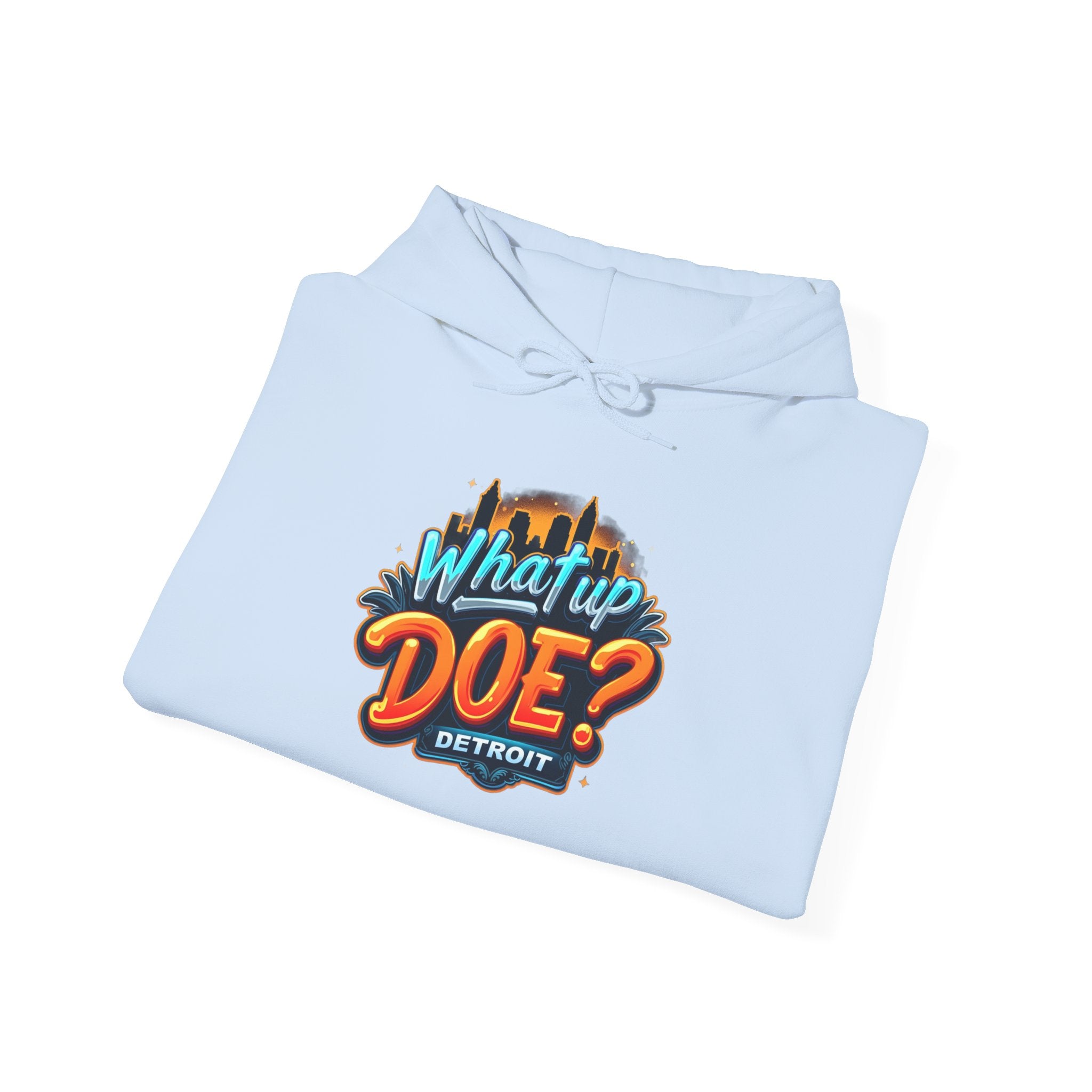 What Up Doe Hooded Sweatshirt
