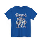 Diamond-Graphic Tee — "Diamonds Are Always a Good Idea" Sparkle Shirt