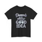 Diamond-Graphic Tee — "Diamonds Are Always a Good Idea" Sparkle Shirt