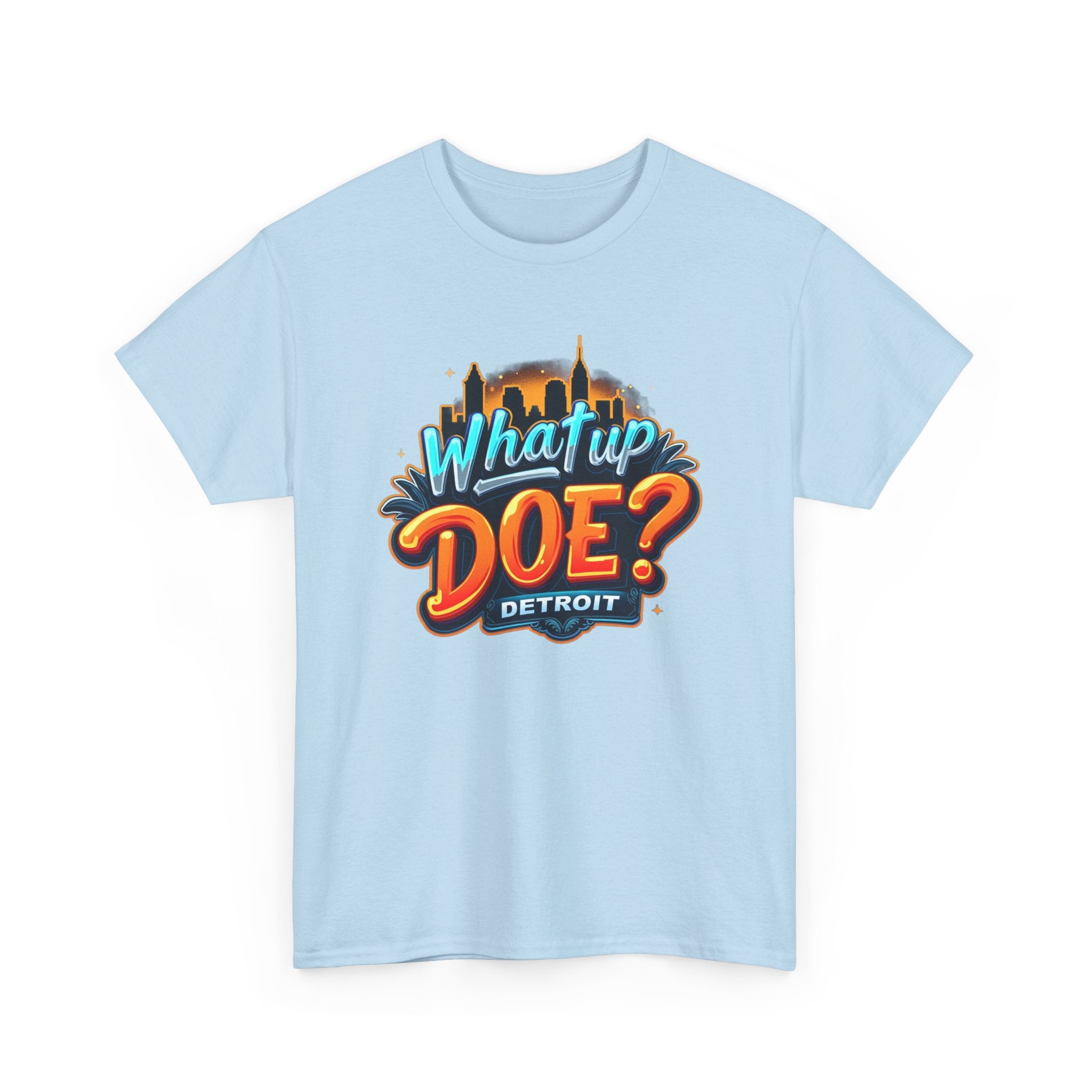 What Up Doe T-Shirt