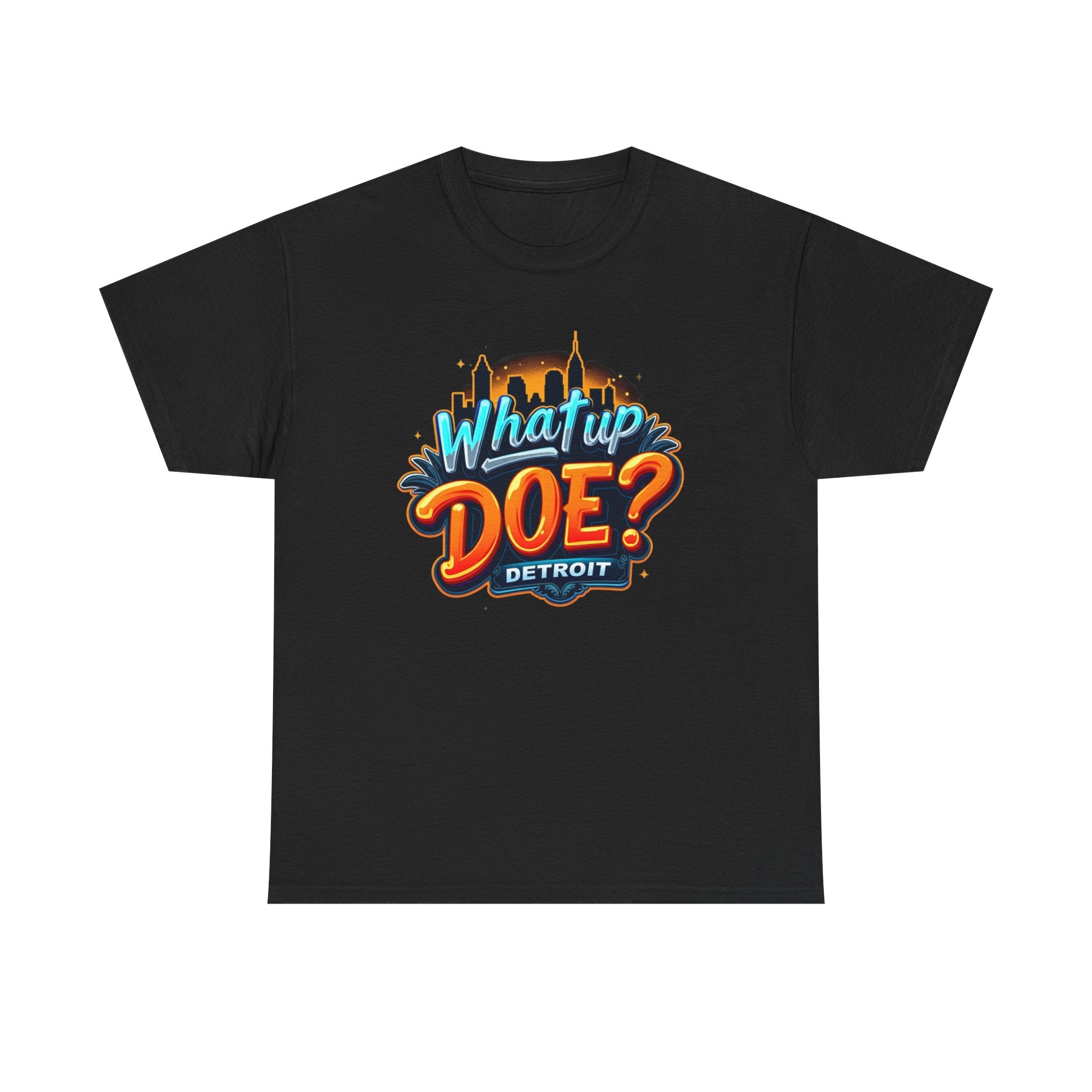 What Up Doe T-Shirt