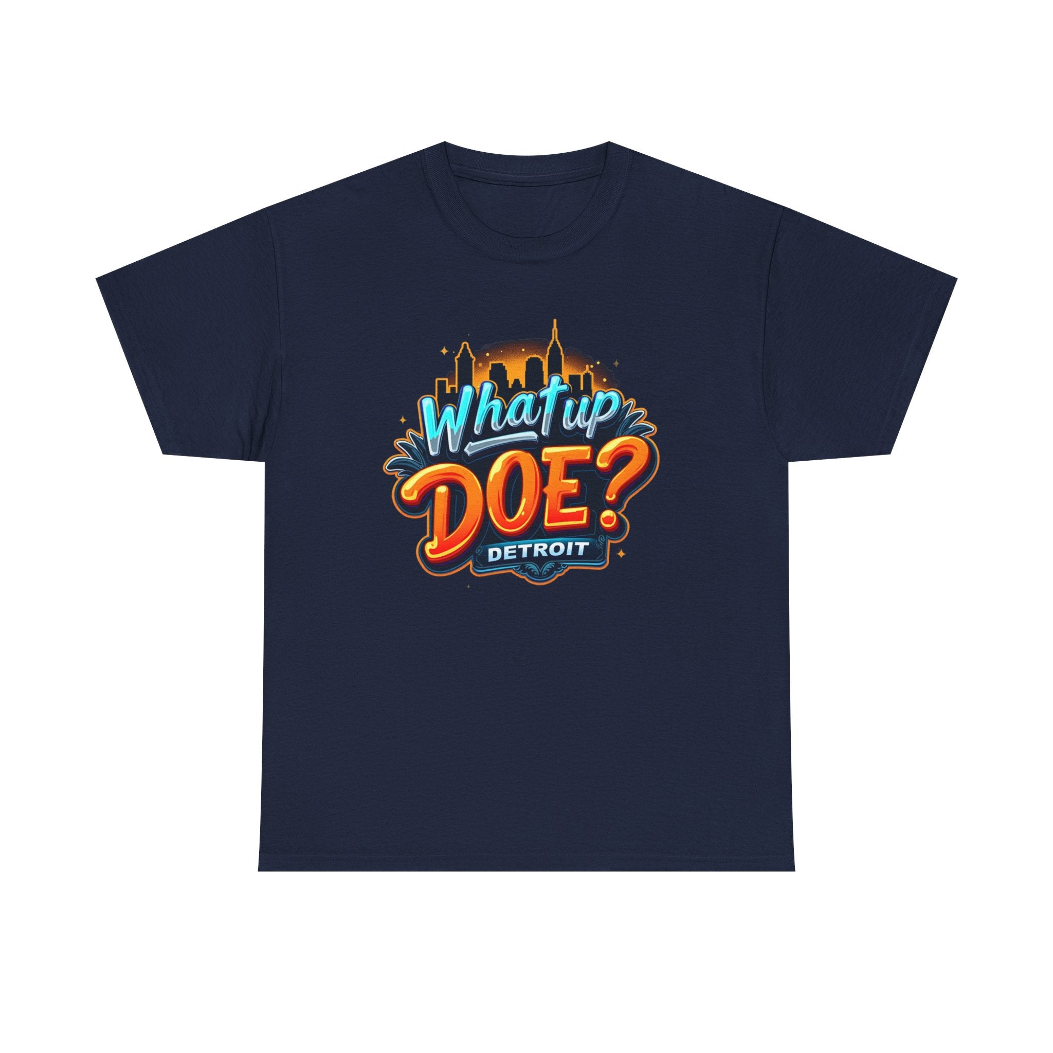 What Up Doe T-Shirt