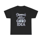 Diamond-Graphic Tee — "Diamonds Are Always a Good Idea" Sparkle Shirt