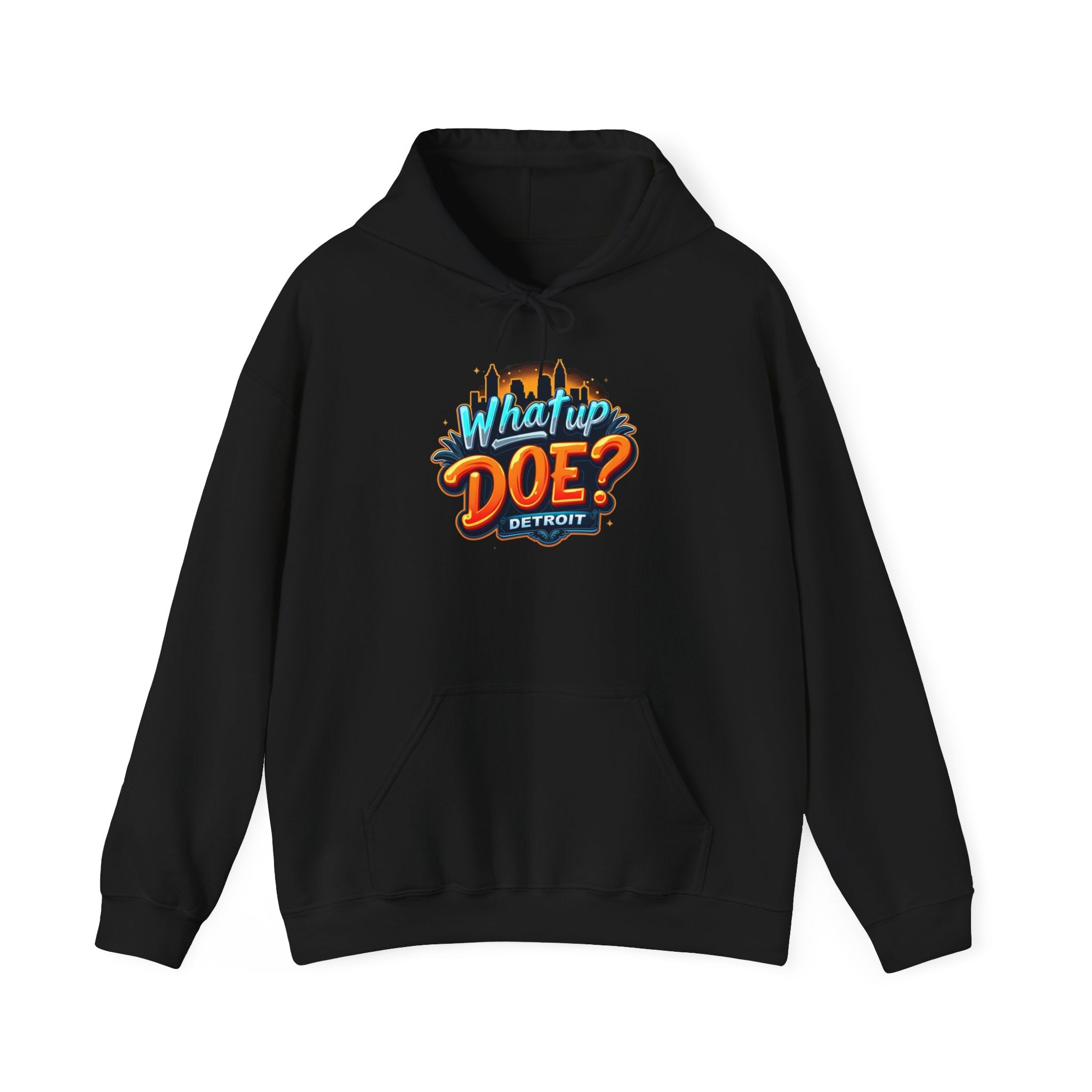 What Up Doe Hooded Sweatshirt