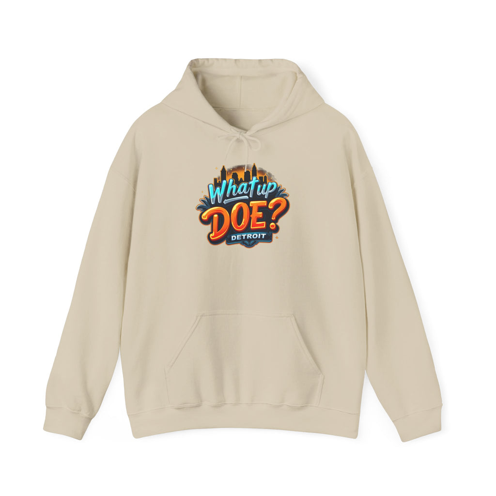What Up Doe Hooded Sweatshirt