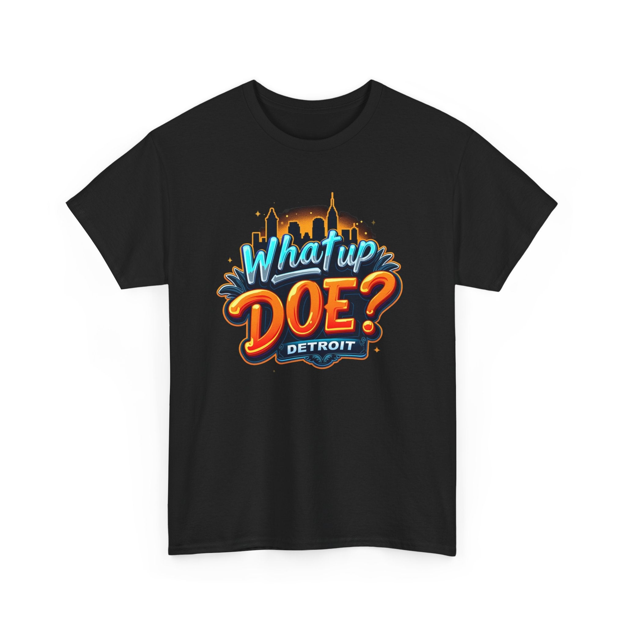 What Up Doe T-Shirt