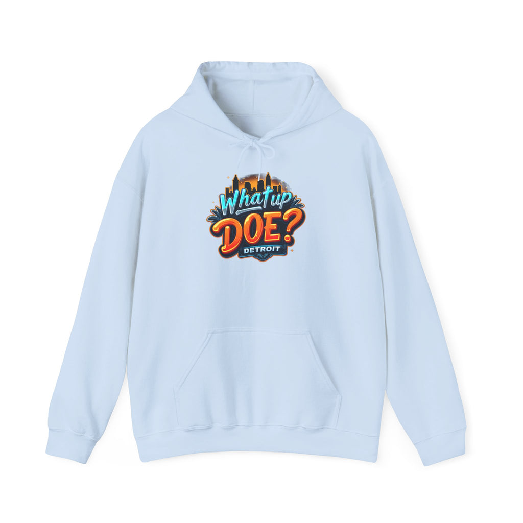 What Up Doe Hooded Sweatshirt