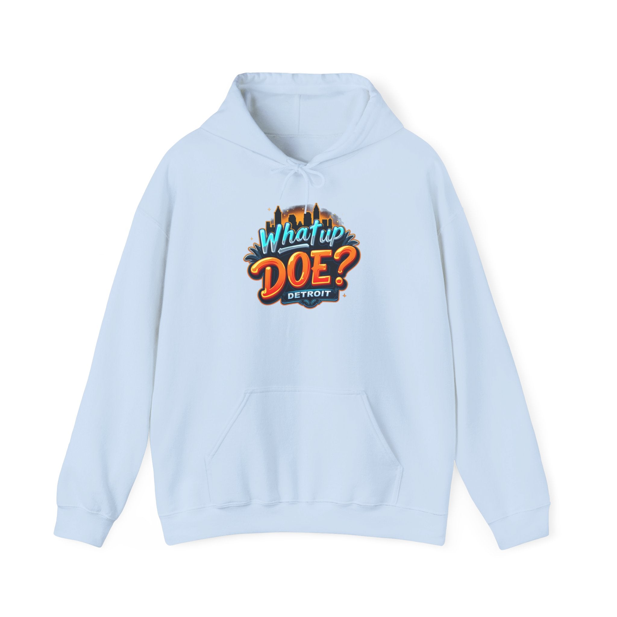 What Up Doe Hooded Sweatshirt