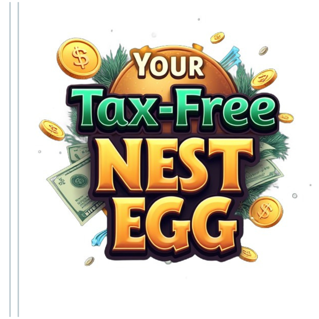 Your Tax-Free Nest Egg: Creating a Retirement That’s 100% Yours eBook